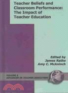 Teacher Beliefs and Classroom Performance: The Impact of Teacher Education