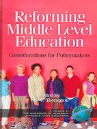 Reforming Middle Level Education: Considerations for Policymakers