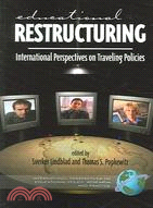 Educational Restructuring: International Perspectives On Traveling Policies