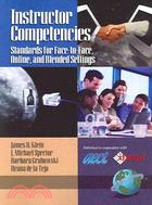 Instructor Competencies: Standards For Face-to-face, Online And Blended Settings
