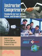 Instructor Competencies: Standards For Face-to Face, Online, And Blended Settings