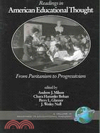 Readings In American Educational Thought: From Puritanism To Progressivism