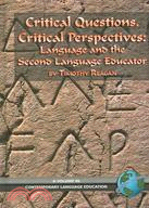 Critical Questions, Critical Perspectives: Language And The Second Language Educator
