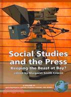 Social Studies and the Press: Keeping the Beast at Bay?