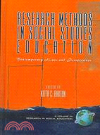 Research Methods in Social Studies Education: Contemporary Issues And Perspectives