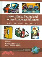 Project-based Second And Foreign Language Education: Past, Present, And Future