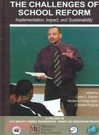 Challenges of School Reform: Implementation, Impact, And Sustainability