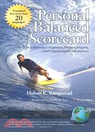 Personal Balanced Scorecard: The Way to Individual Happiness, Personal Integrity, And Organizational Effectiveness