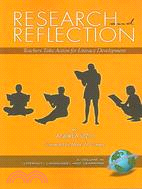Research And Reflection: Teachers Take Action for Literacy Development