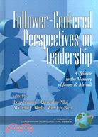 Follower-Centered Perspectives on Leadership: A Tribute to the Memory of James R. Meindl