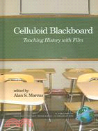 Celluloid Blackboard: Teaching History With Film