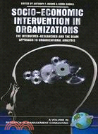 Socio-Economic Intervention in Organizations: The Intervener-Researcher and the SEAM Approach to Organizational Analysis