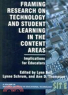 Framing Research on Technology and Student Learning in the Content Areas: Implications for Educators