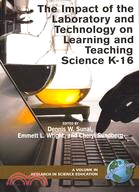 The Impact of the Laboratory and Technology on Learning and Teaching K-16