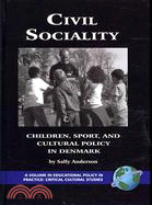 Civil Sociality: Children, Sport, and Cultural Policy in Denmark