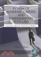 In View of Academic Careers and Career-Making Scholars: Innovative Ideas for Institutional Reform