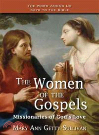 The Women of the Gospels — Missionaries of God's Love
