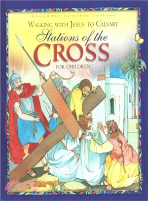 Walking With Jesus to Calvary ― The Stations of the Cross for Children