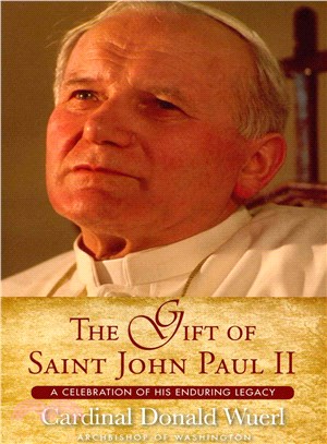 The Gift of Saint John Paul II ― A Celebration of His Enduring Legacy