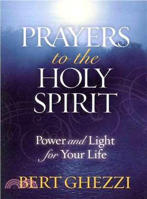Prayers to the Holy Spirit ― Power and Light for Your Life