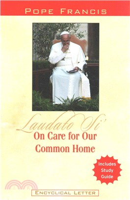 On Care for Our Common Home ― The Pope's New Encyclical