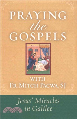 Praying the Gospels With Fr. Mitch Pacwa ― Jesus' Miracles in Galilee