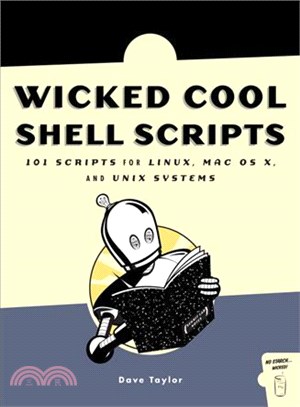 Wicked Cool Shell Scripts: 101 Scripts for Linux, Mac Osx, and Unix Systems