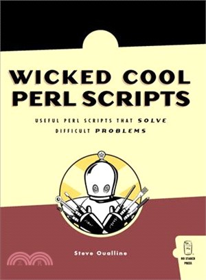 Wicked Cool Perl Scripts ― Useful Perl Scripts That Solve Difficult Problems