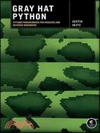 Gray Hat Python ─ Python Programming for Hackers and Reverse Engineers