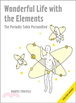 Wonderful Life With the Elements ─ The Periodic Table Personified