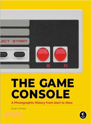 The Game Console ─ A Photographic History from Atari to Xbox