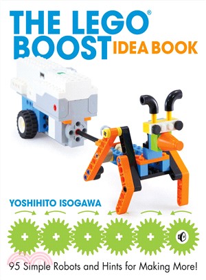 The Lego Boost Idea Book ― 95 Simple Robots and Clever Contraptions