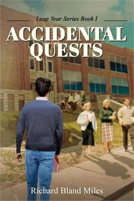 Accidental Quests: Book 1 the Leap Year Series
