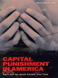 Capital Punishment in America—Race and the Death Penalty over Time