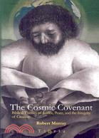 The Cosmic Covenant: Biblical Themes of Justice, Peace and the Integrity of Creation
