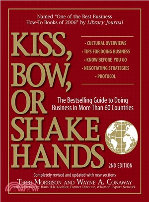 Kiss, Bow, or Shake Hands ─ The Bestselling Guide to Doing Business in More Than 60 Countries