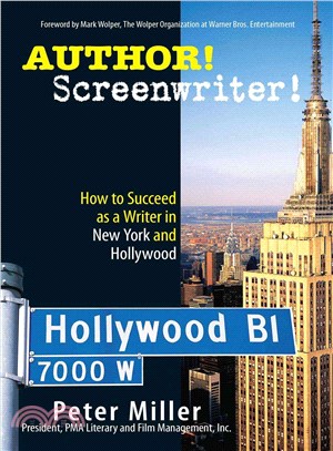 Author! Screenwriter! ― How to Succeed as a Writer in New York and Hollywood