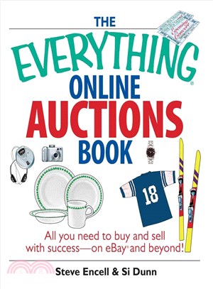 The Everything Online Auctions Book—All You Need to Buy and Sell with Success--on eBay and Beyond