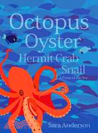 Octopus oyster hermit crab snail : a poem of the sea