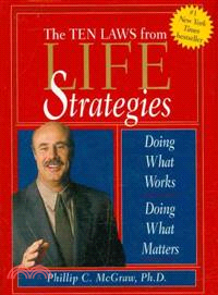 The Ten Laws from Life Strategies ― Doing What Works, Doing What Matters