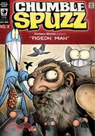 Chumble Spuzz 2: Pigeon Man & Death Sings the Blues