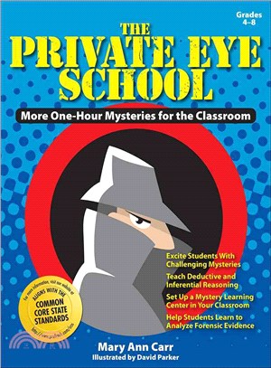 Private Eye School ─ More One-hour Mysteries for the Classroom Grades, 4-8