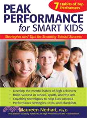 Peak Performance for Smart Kids ─ Strategies and Tips for Ensuring School Success