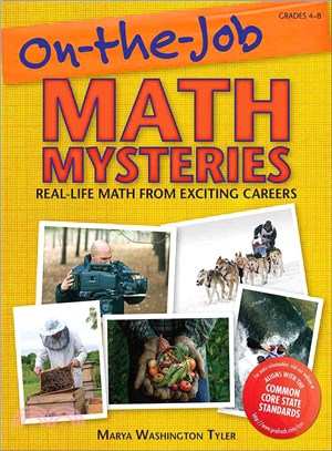 On-the-Job Math Mysteries ─ Real-Life Math from Exciting Careers