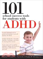 101 School Success Tools for Students With ADHD