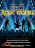 Rockin' Root Words ─ Book 2: Grades 6-8