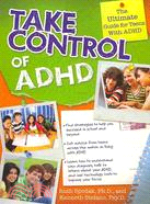 Take Control of ADHD ─ The Ultimate Guide for Teens With ADHD