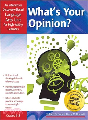 What's Your Opinion?, Grades 6-8 ─ An Interactive Discover-Based Language Arts Unit for High-Ability Learners