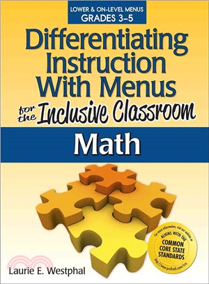 Differentiating Instruction With Menus for the Inclusive Classroom ─ Math: Lower & On-Level Menus Grades 3-5