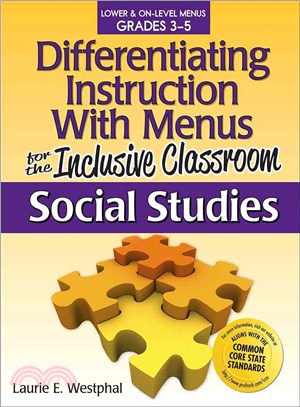 Differentiating Instruction With Menus for the Inclusive Classroom, Grades 3-5 ─ Social Studies